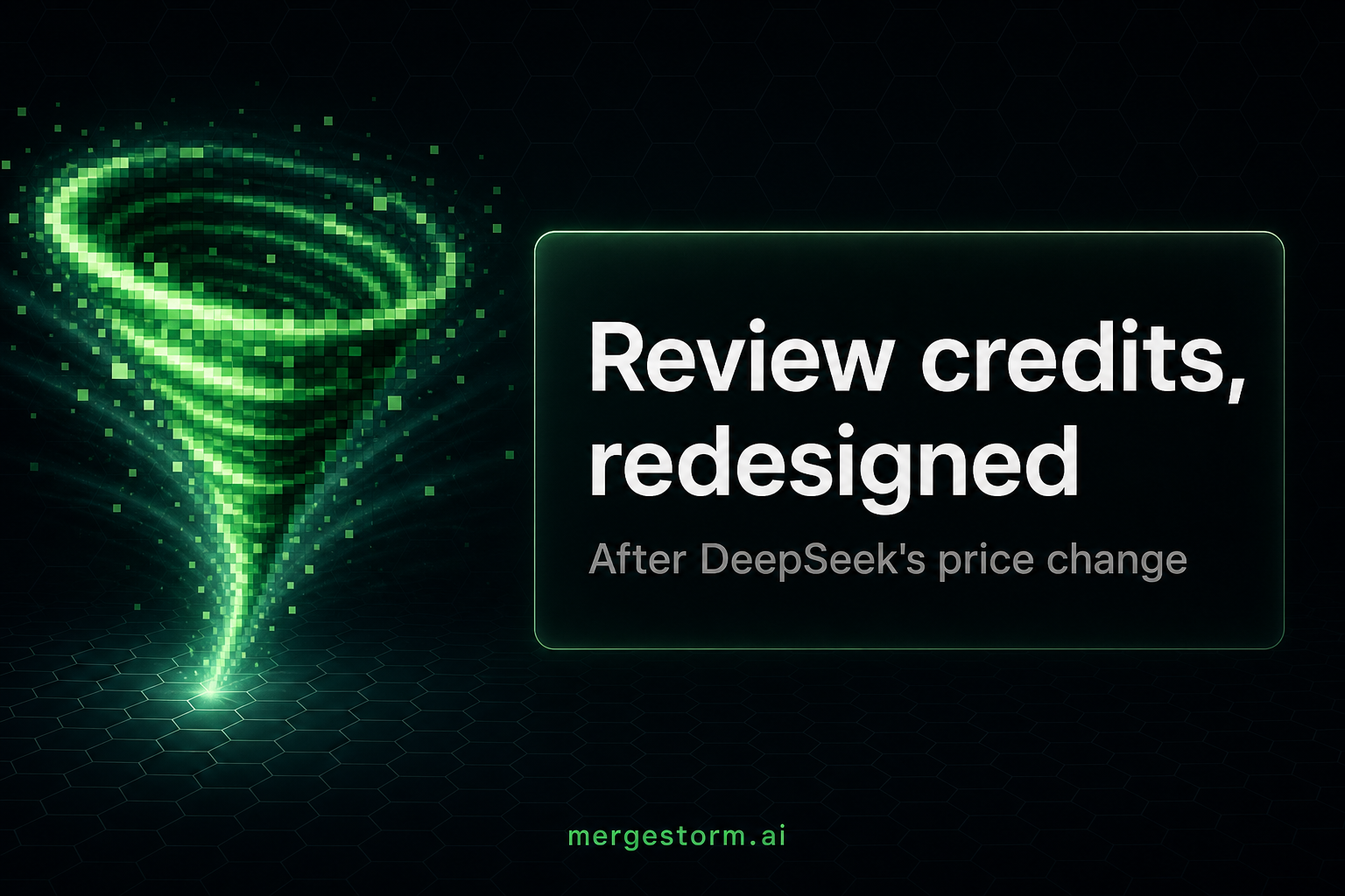 Review credits, redesigned after DeepSeek's price change